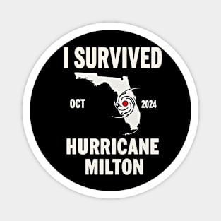 I Survived Hurricane Milton Florida oct 2024 Magnet